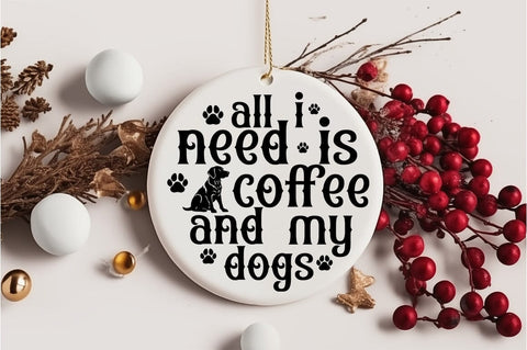 All i need is coffee and my dogs SVG Design SVG Designangry 