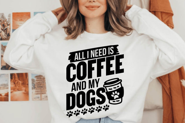 All I Need is Coffee and My Dogs SVG SVG shah alam 