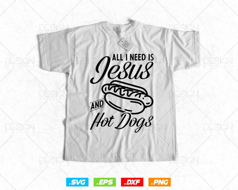 All I need is Jesus and hot dogs Svg Png Files, Hotdog T-shirt Design svg files for cricut, Hot dog lover gift design SVG DesignDestine 