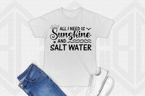 All I Need is Sunshine and Salt Water Summer Beach Quote SVG SVG BillahCrafts 