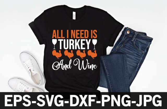 all i need is turkey and wine svg SVG designer krishna 