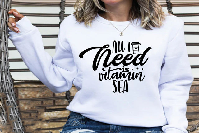 All I Need is Vitamin Sea SVG nirmal108roy 