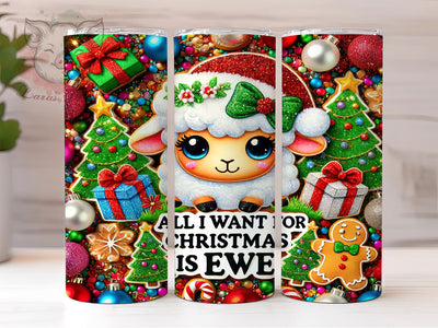 All I Want Christmas Ewe Tumbler Wrap, Christmas Ewe, All I Want for Christmas, 20oz Tumbler Wrap, Sublimation Design, Funny Holiday Gift, Cute Christmas Drinkware, Sheep Decor Sublimation Lara' s Designs 