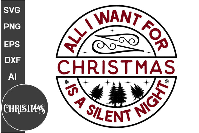 All I Want For Christmas Is A Silent Night Round Ornament SVG Design, Christmas Round Ornament SVG Design, Christmas SVG Design, SVGs, Food & Drink, Print & Cut, Quotes and Sayings SVG DesignPlante 503 
