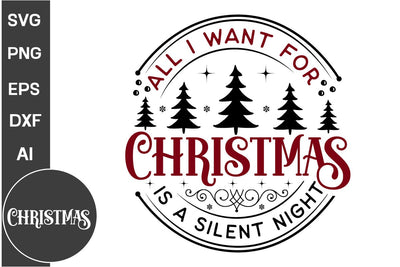 All I Want For Christmas Is A Silent Night Round Ornament SVG Design, Christmas Round Ornament SVG Design, Christmas SVG Design, SVGs, Food & Drink, Print & Cut, Quotes and Sayings SVG DesignPlante 503 