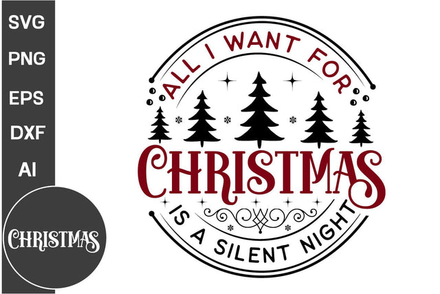 All I Want For Christmas Is A Silent Night Round Ornament SVG Design, Christmas Round Ornament SVG Design, Christmas SVG Design, SVGs, Food & Drink, Print & Cut, Quotes and Sayings SVG DesignPlante 503 