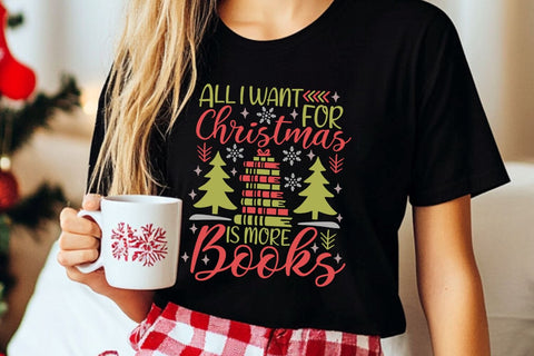 All I Want For Christmas Is More Books| Christmas Book Lover SVG Cutting Files. SVG CosmosFineArt 
