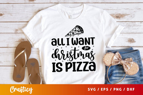 All i want for christmas is pizza SVG Design SVG Designangry 