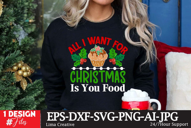 All I Want For Christmas Is You Food SVG Cut File SVG Insomnia Std 