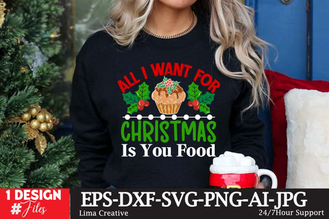 All I Want For Christmas Is You Food SVG Cut File SVG Insomnia Std 