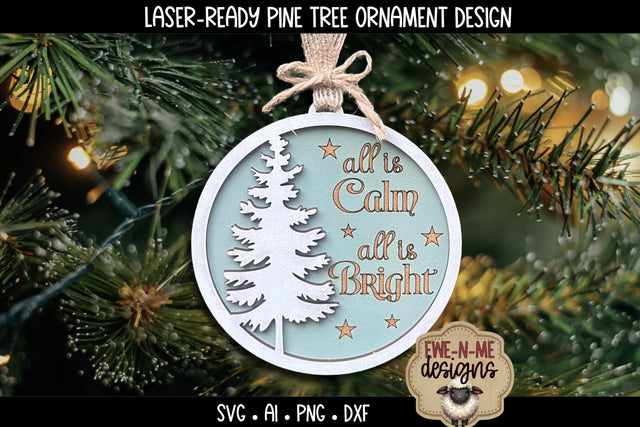 All Is Calm All Is Bright Tree Ornament | Laser Ready SVG SVG Ewe-N-Me Designs 