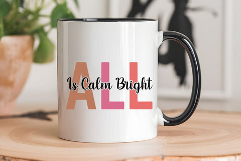 All Is Calm Bright SVG Angelina750 