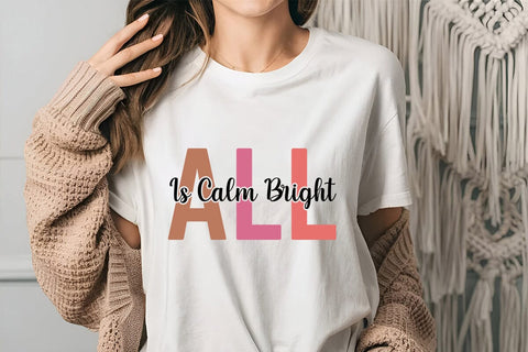 All Is Calm Bright SVG Angelina750 
