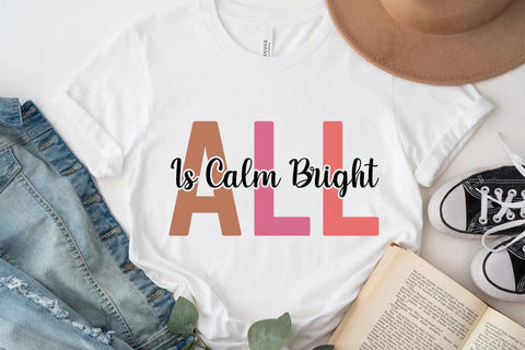 All Is Calm Bright SVG Angelina750 