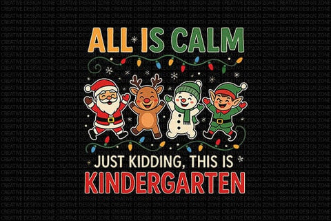 All Is Calm Kindergarten PNG SVG BillahCrafts 