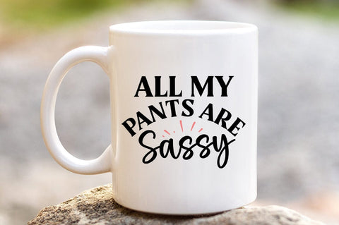 All My Pants Are Sassy SVG Design SVG Designangry 