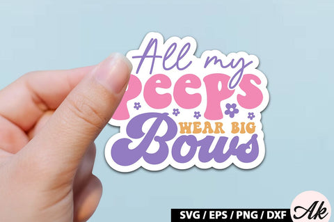 All my peeps wear big bows Retro Sticker SVG akazaddesign 