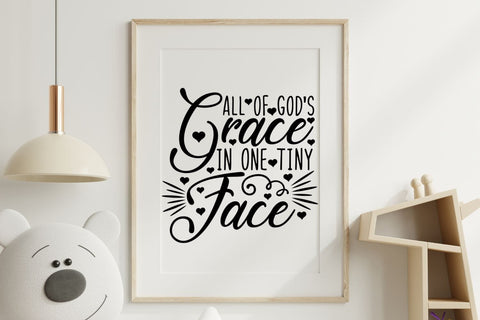 All of God's Grace In One Tiny Face| Newborn Baby SVG Cutting Files. SVG CosmosFineArt 