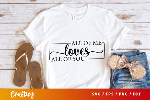 All of me love all of you SVG Design SVG Designangry 