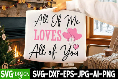 All of me Love All of You SVG Design,All of me Love All of You Sublimation Design SVG BlackCatsMedia 