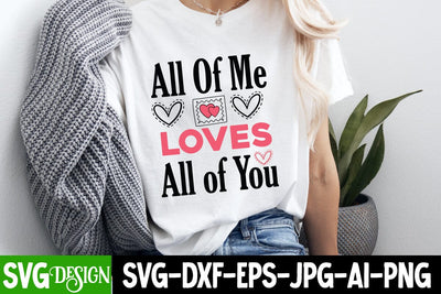 All of Me Loves All of You SVG Design, All of Me Loves All of You PNG,Happy Valentine's Day SVG ,Valentine SVG ,Valentine's Day Sublimation PNG,Valentine's Day Round Sign SVG, Love SVG Design SVG BlackCatsMedia 