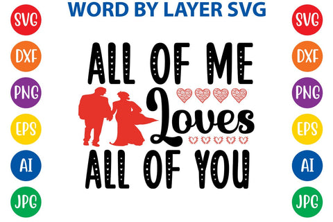 All Of Me Loves All Of You SVG DESIGN SVG Rafiqul20606 