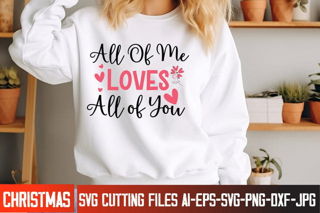 All of Me Loves All Of You Valentine's Day SVG Cut File,Happy Valentine's Day SVG ,Valentine SVG SVG BlackCatsMedia 
