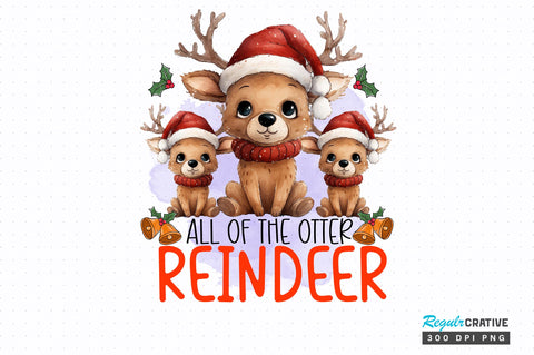 All of the otter reindeer png design Sublimation Regulrcrative 