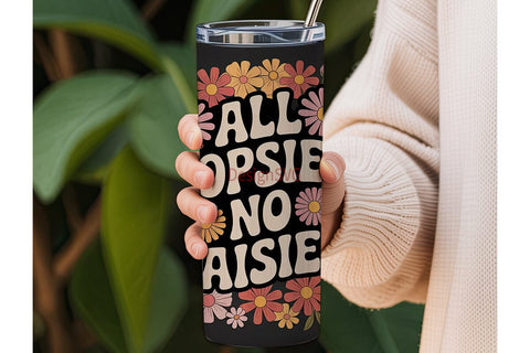 All Oopsies No Daisies 20oz Tumbler Wrap Sublimation DesignSVG 