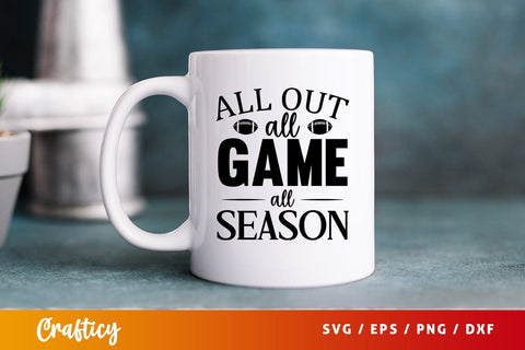 All out all game all season SVG Design SVG Designangry 