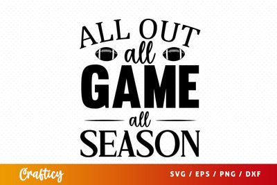 All out all game all season SVG Design SVG Designangry 