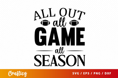 All out all game all season SVG Design SVG Designangry 
