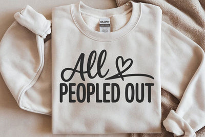All Peopled Out SVG, Mom Life T-Shirt Design SVG DesignDestine 
