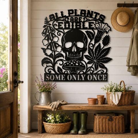 All Plants Are Edible Some Only Once Laser SVG | Funny Skull Laser Cut File | Sarcastic Gardening Sign DXF | CNC Plasma Cut Metal Wall Art SVG HappyDesignStudio 