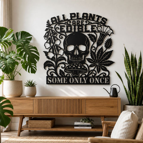 All Plants Are Edible Some Only Once Laser SVG | Funny Skull Laser Cut File | Sarcastic Gardening Sign DXF | CNC Plasma Cut Metal Wall Art SVG HappyDesignStudio 