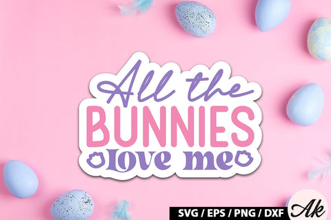 All the bunnies love me Retro Sticker SVG akazaddesign 