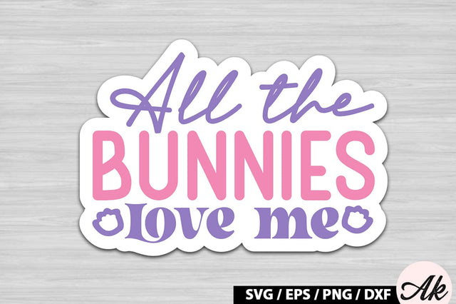 All the bunnies love me Retro Sticker SVG akazaddesign 