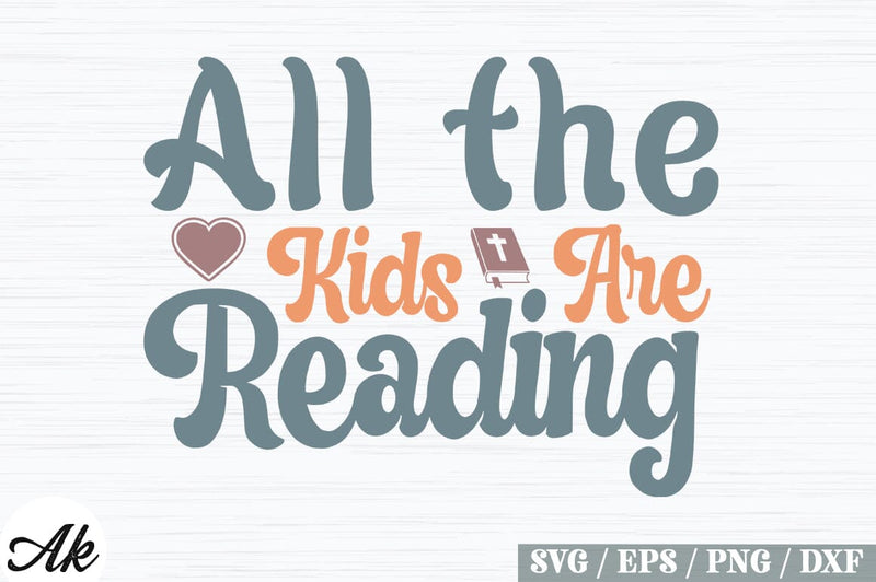All the Kids Are Reading Retro Design SVG akazaddesign 
