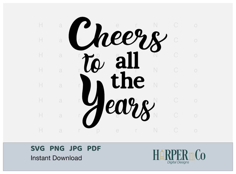 All the Years SVG PNG Cut EPS File SVG HarperNCo 