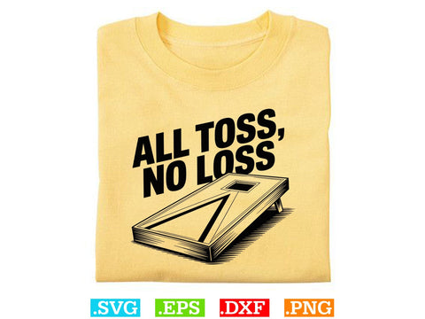 All Toss, No Loss SVG, Funny Cornhole Shirt Svg, Cornhole Clipart, Cornhole Game Shirt SVG Creativeart88 