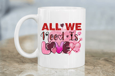 All we need is love png design Sublimation Regulrcrative 