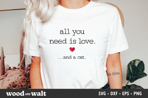 All You Need Is Love And A Cat SVG | Valentine's Day SVG SVG Wood And Walt 