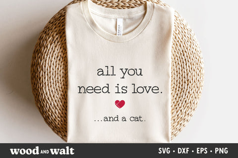 All You Need Is Love And A Cat SVG | Valentine's Day SVG SVG Wood And Walt 