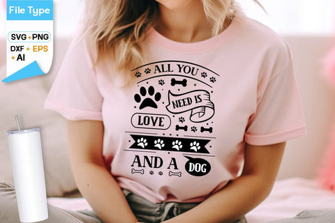 All You Need Is Love And A Dog SVG Design, SVGs,Quotes and Sayings,Food & Drink,On Sale, Print & Cut SVG DesignPlante 503 