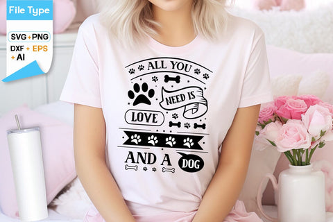 All You Need Is Love And A Dog SVG Design, SVGs,Quotes and Sayings,Food & Drink,On Sale, Print & Cut SVG DesignPlante 503 