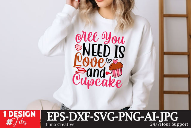 All You Need Is Love And Cupcake SVG Cut File SVG Insomnia Std 
