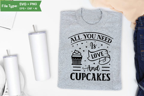 All You Need Is Love And Cupcakes SVG Design, Funny Kitchen SVG Design, Valentine Kitchen SVG Design, SVGs,Quotes and Sayings,Food & Drink,On Sale, Print & Cut SVG DesignPlante 503 