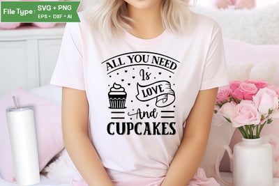 All You Need Is Love And Cupcakes SVG Design, Funny Kitchen SVG Design, Valentine Kitchen SVG Design, SVGs,Quotes and Sayings,Food & Drink,On Sale, Print & Cut SVG DesignPlante 503 