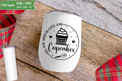 All You Need Is Love And Cupcakes SVG Design, Funny Kitchen SVG Design, Valentine Kitchen SVG Design, SVGs,Quotes and Sayings,Food & Drink,On Sale, Print & Cut SVG DesignPlante 503 