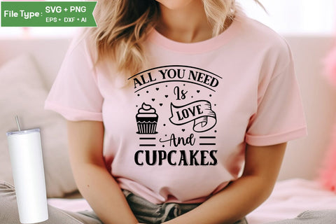 All You Need Is Love And Cupcakes SVG Design, Funny Kitchen SVG Design, Valentine Kitchen SVG Design, SVGs,Quotes and Sayings,Food & Drink,On Sale, Print & Cut SVG DesignPlante 503 